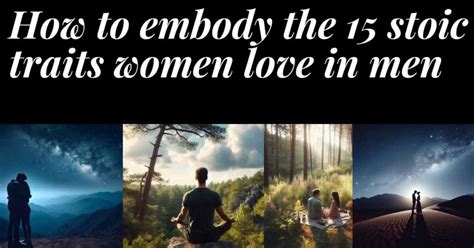 Why women love these 15 traits of a stoic man & how to embrace。